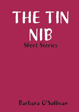 The Tin Nib Short Stories