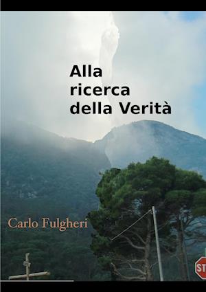 Alla Ricerca Della Verita