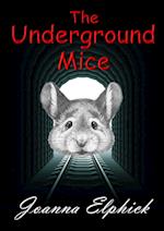 The Underground Mice