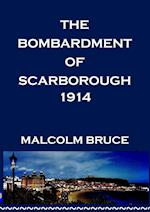 THE SCARBOROUGH BOMBARDMENT OF 1914