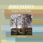 Brembio. Acque Terra Cielo