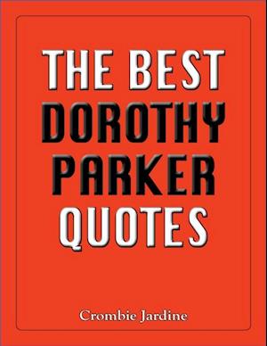 The Best Dorothy Parker Quotes