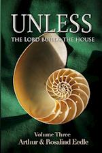 Unless The Lord Builds the House - Volume Three 