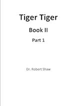 Tiger Tiger Book II