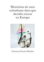 Memórias de Uma Suburbana Dura Que Decidiu Morar Na Europa