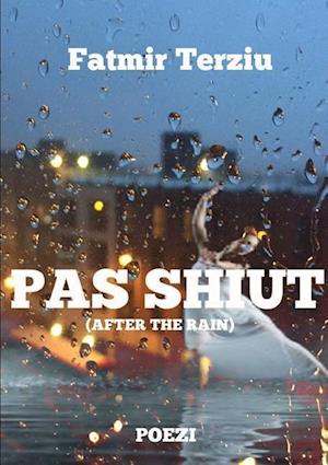 Pas shiut (After the rain)