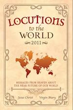 Locutions to the World 2011 - Messages from Heaven about the near Future of our World