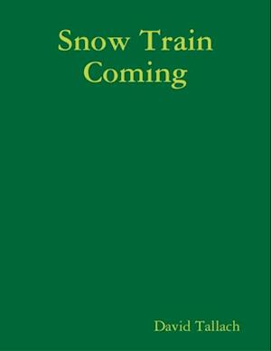 Snow Train Coming