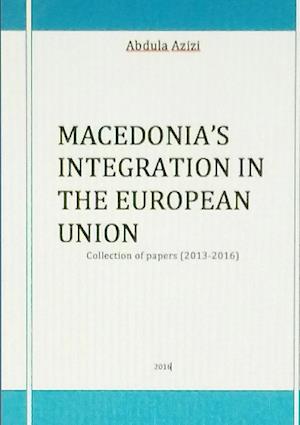 MACEDONIA'S INTEGRATION IN THE EUROPEAN UNION