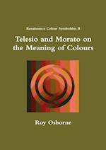 Telesio and Morato on the Meaning of Colours (Renaissance Colour Symbolism II)