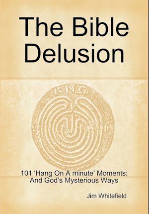 The Bible Delusion