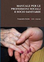 MANUALE PER LE PROFESSIONI SOCIALI E SOCIO SANITARIE