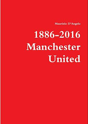 1886-2016 / Manchester United