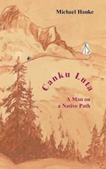 Canku Luta   a man on a native path