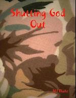 Shutting God Out