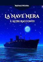 La Nave nera e altri racconti