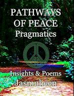 Pathways of Peace Pragmatics - Insights, Poems & Exercises
