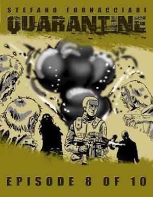 Quarantine: Episode 8 of 10