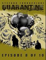 Quarantine: Episode 8 of 10