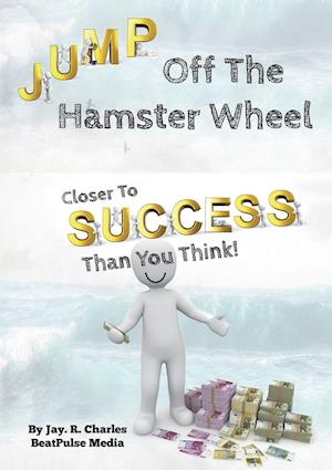 Jump Off The Hamster Wheel