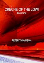 CRÈCHE OF THE LOWI - Book One