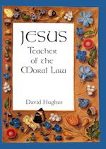 Jesus - teacher of the moral law
