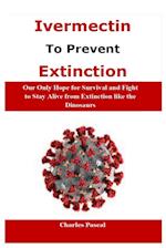 Ivermectin to Prevent Extinction