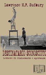 DESTINATARIO SCONOSCIUTO - Lettere di disincanto e speranza