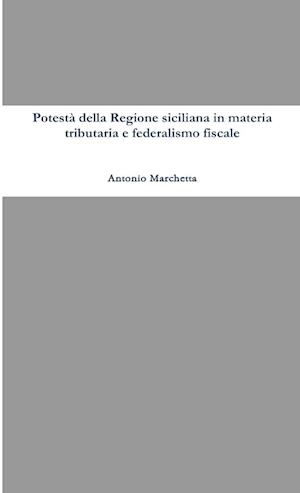 Potestà della Regione siciliana in materia tributaria e federalismo fiscale