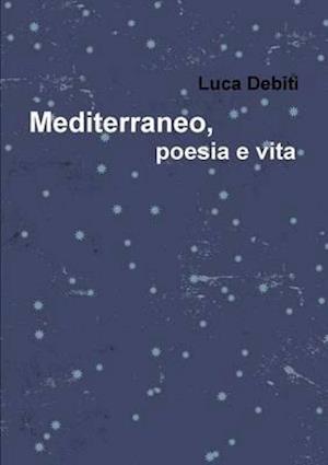 Mediterraneo, Poesia E Vita