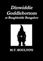 Dinwiddie Goddlebottom at Bangbimble Bungalow Classic Edition