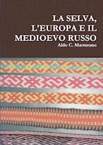 La Selva, L'Europa E Il Medioevo Russo