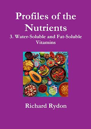 Profiles of the Nutrients-3. Water-Soluble and Fat-Soluble Vitamins