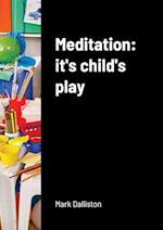 Meditation: it's child's play 