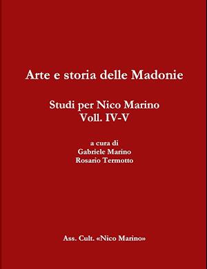 Arte E Storia Delle Madonie. Studi Per Nico Marino, Voll. IV-V