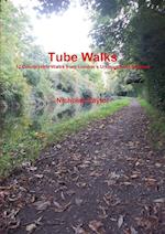 Tube Walks