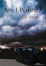 Am I Wrong? - The Social