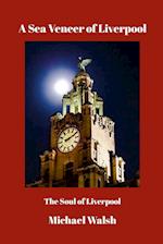 A Sea Veneer of Liverpool: The Soul of Liverpool 