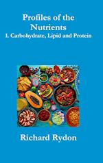 Profiles of the Nutrients-1. Carbohydrate, Lipid and Protein