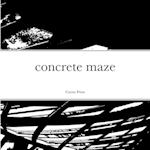 concrete maze