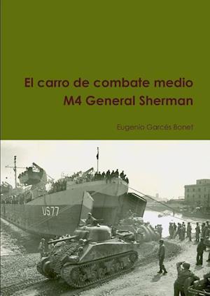 El Carro de Combate Medio M4 General Sherman