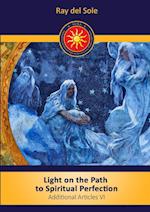 Light on the Path to Spiritual Perfection - Additional Articles VI