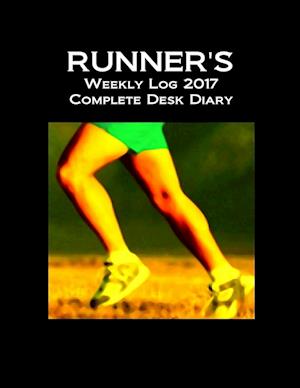 Runner's Weekly Log 2017 Complete Desk Diary