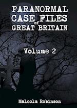 Paranormal Case Files of Great Britain  (Volume 2)