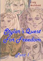 Stylar's Quest: for Freedom Part 1