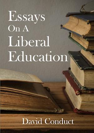 Essays On A Liberal Education