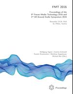FMT 2016 - Proceedings of the 9th Forum Media Technology and 2nd All Around Audio Symposium