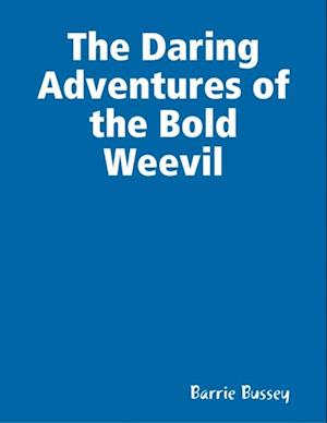 Daring Adventures of the Bold Weevil