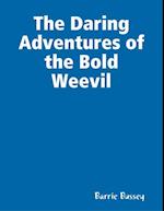 Daring Adventures of the Bold Weevil