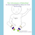 The Adventures of BabyBud - An Illustrated Guide to Baby & Child Reflexology 